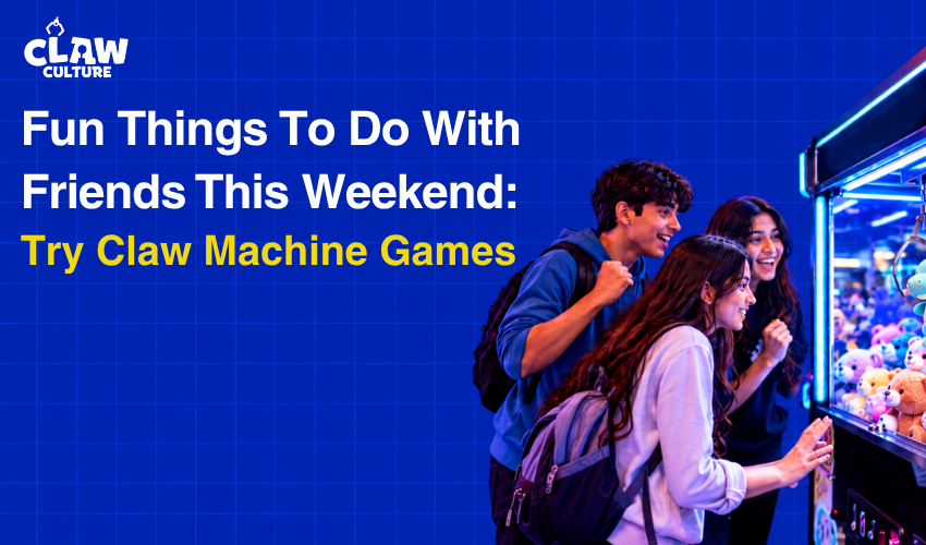 Fun Things To Do With Friends This Weekend: Try Claw Machine Games