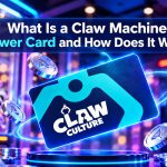 What Is a Claw Culture Power Card and How Does It Work?